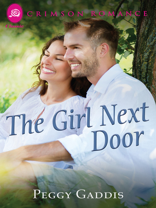 Title details for The Girl Next Door by Peggy Gaddis - Available